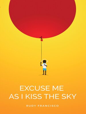 Excuse Me As I Kiss the Sky - ebook